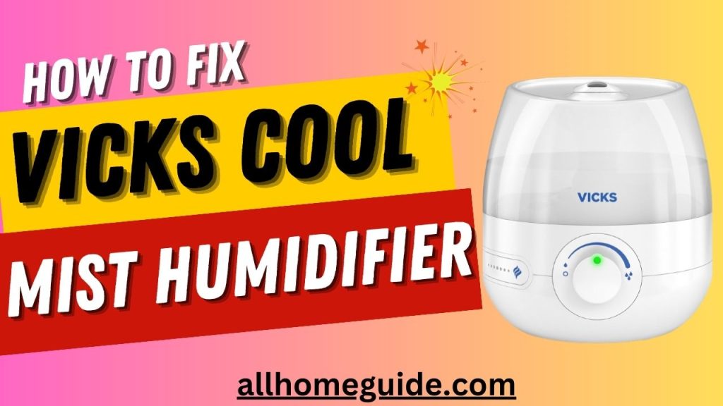 how to fix vicks cool mist humidifier