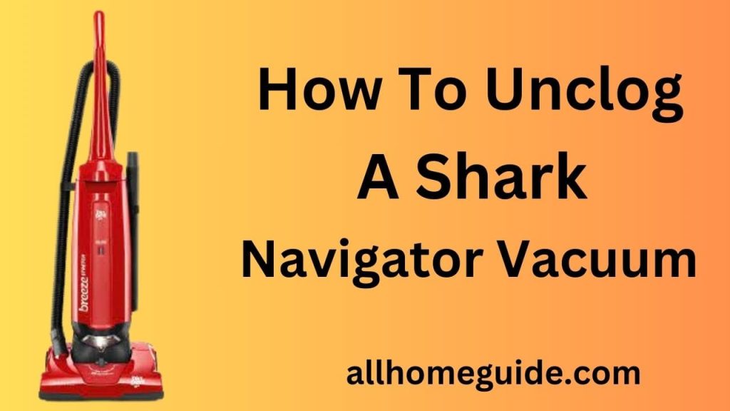 how to unclog a shark navigator vacuum